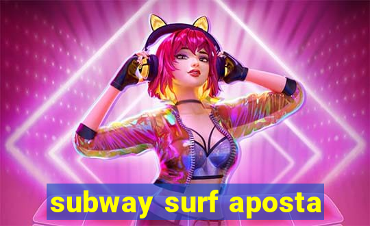 subway surf aposta